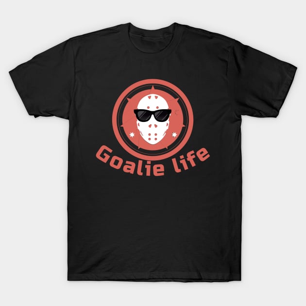 Goalie Life T-Shirt by The Hockey Locker